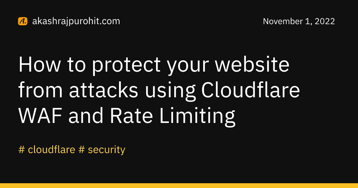How to protect your website from attacks using Cloudflare WAF and Rate ...