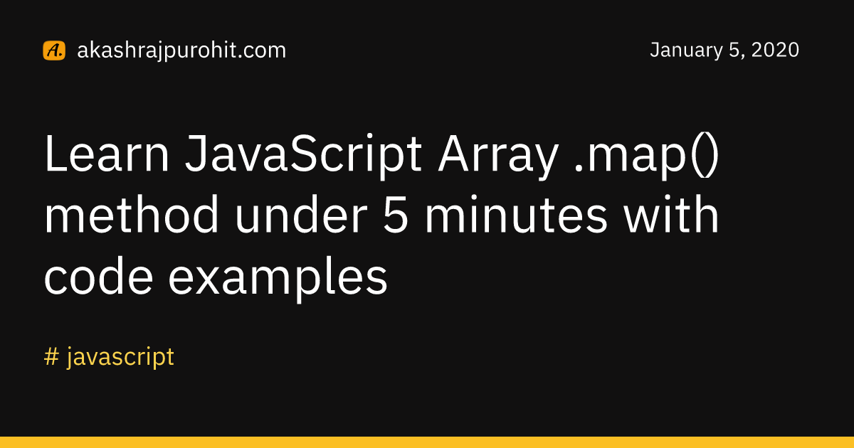 Learn JavaScript Array .map() method under 5 minutes with code examples ...