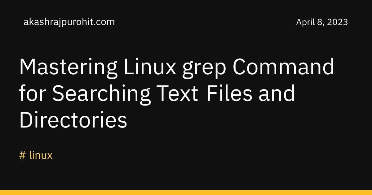 Mastering linux grep command for searching text files and directories